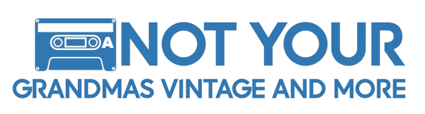 Not Your Grandma's Vintage & More
